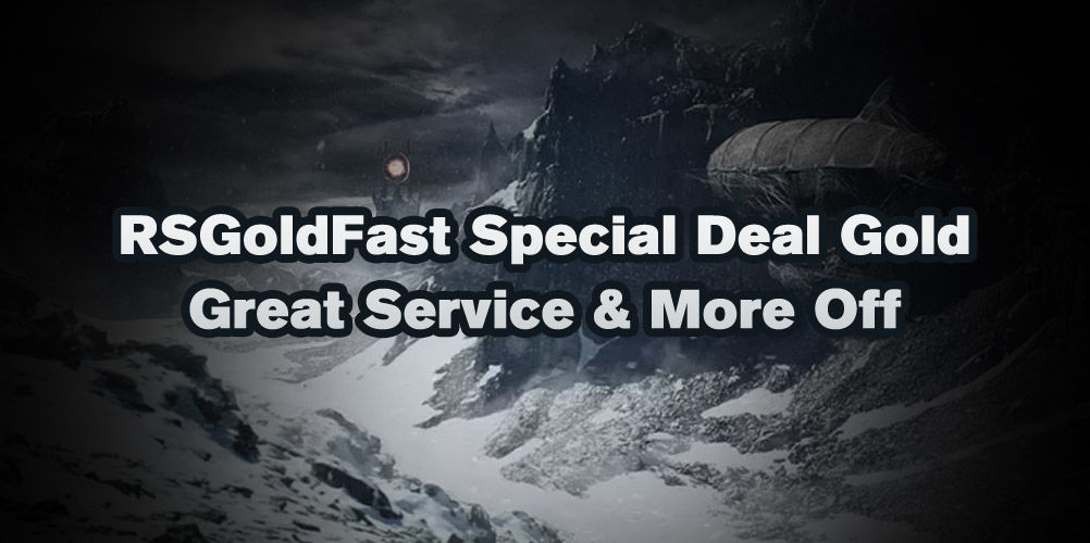RSGoldFast Special Deal Gold  Great Service & More