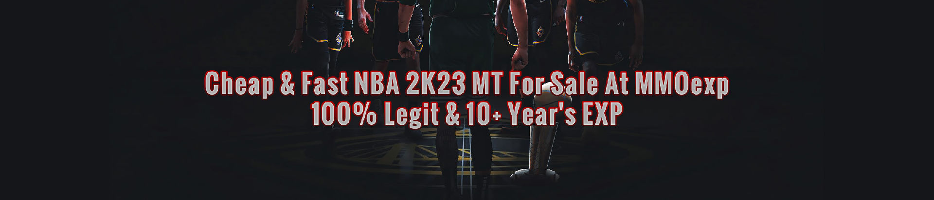 Cheap & Fast NBA 2K23 MT For Sale At MMOexp,100% L