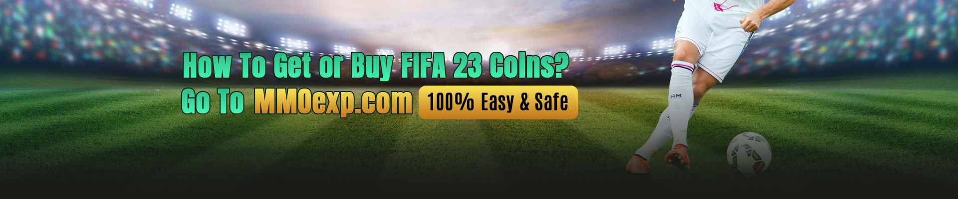 How To Get or Buy FIFA 23 Coins?  Go To MMOexp.com