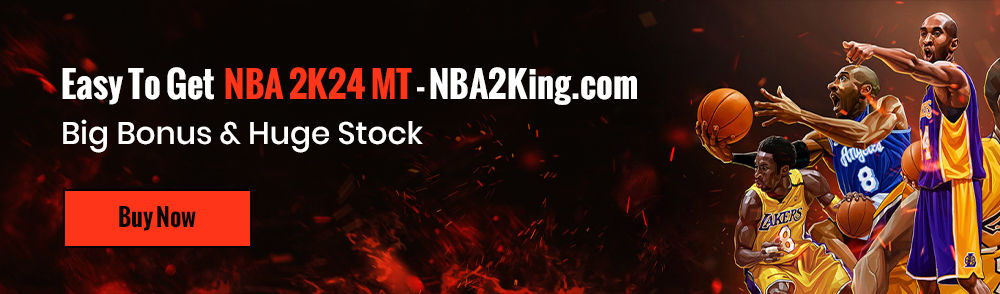 Easy To Get NBA 2K24 MT - NBA2King.com Big Bonus &